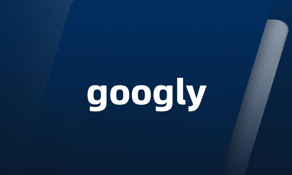 googly