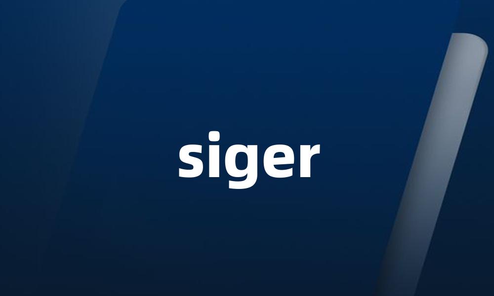 siger