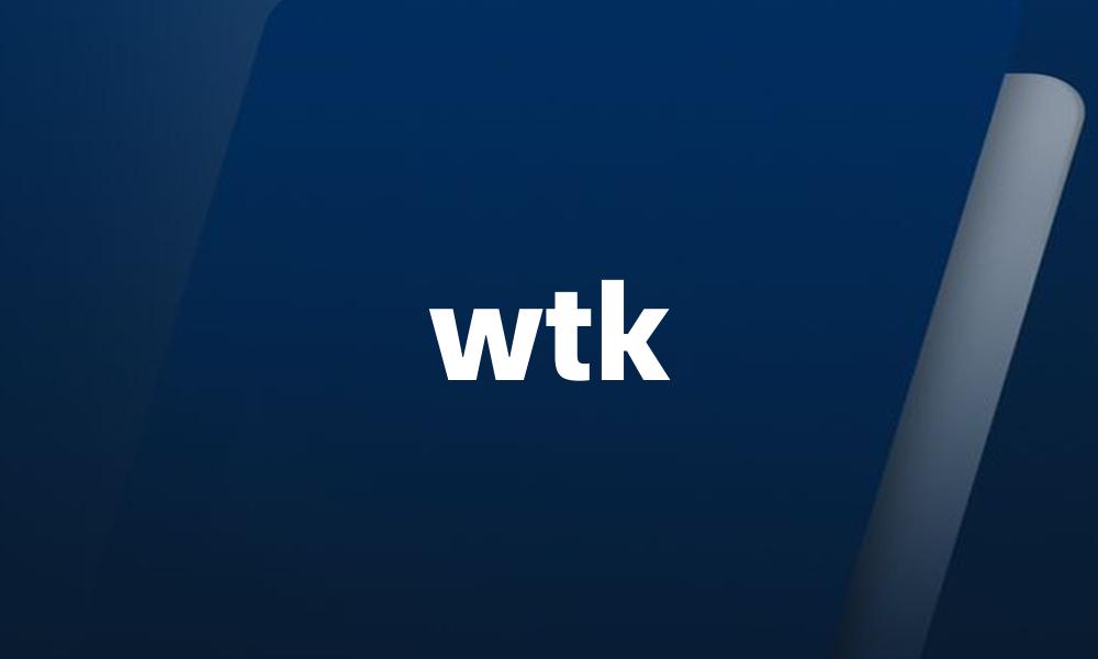 wtk