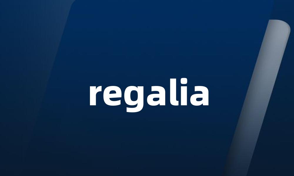 regalia