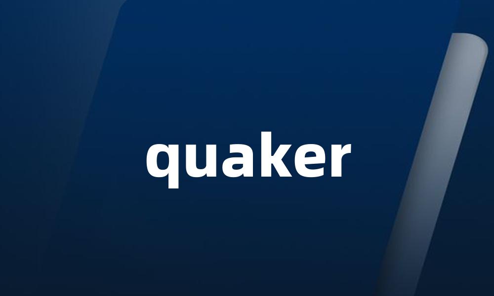 quaker