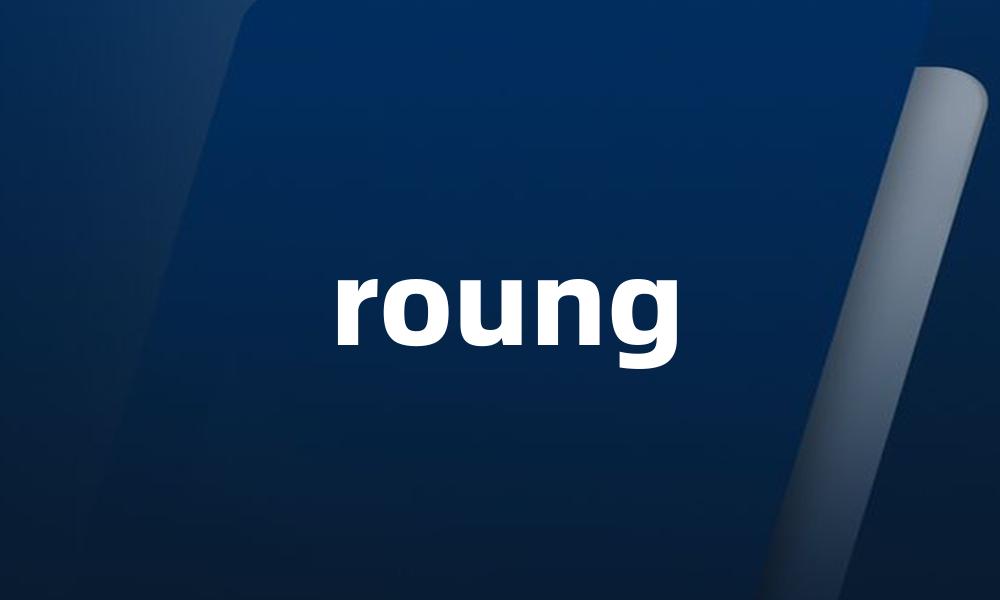 roung