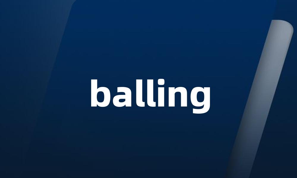 balling