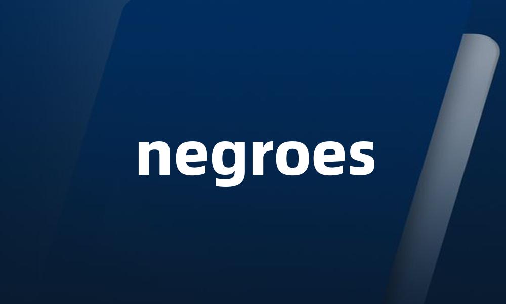 negroes