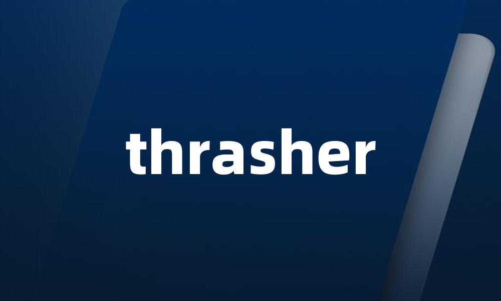 thrasher