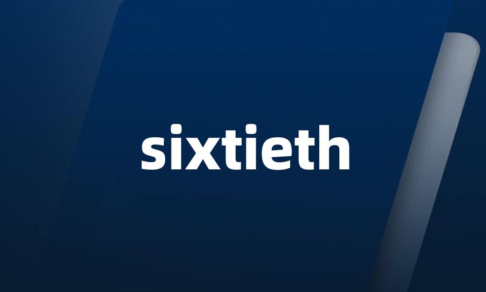sixtieth