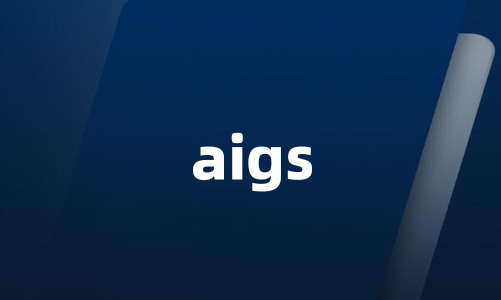 aigs