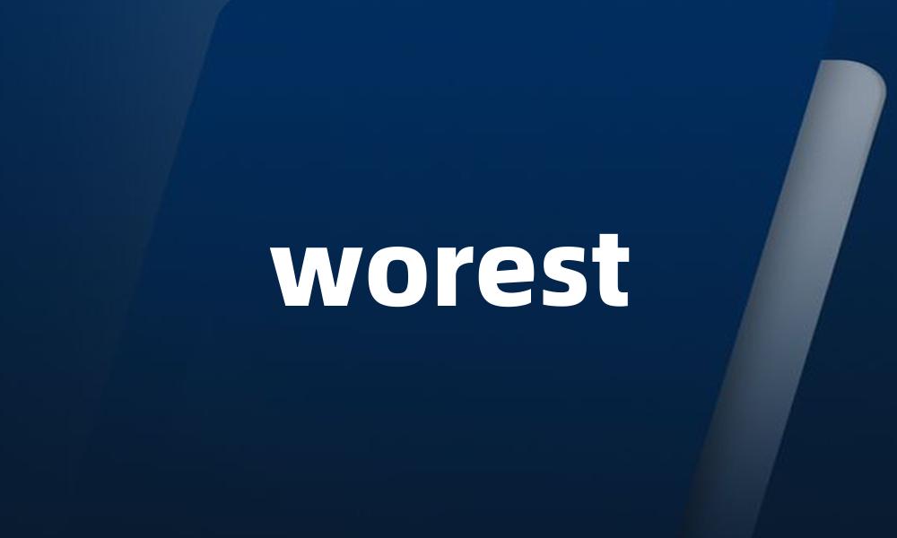 worest