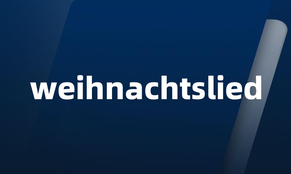 weihnachtslied