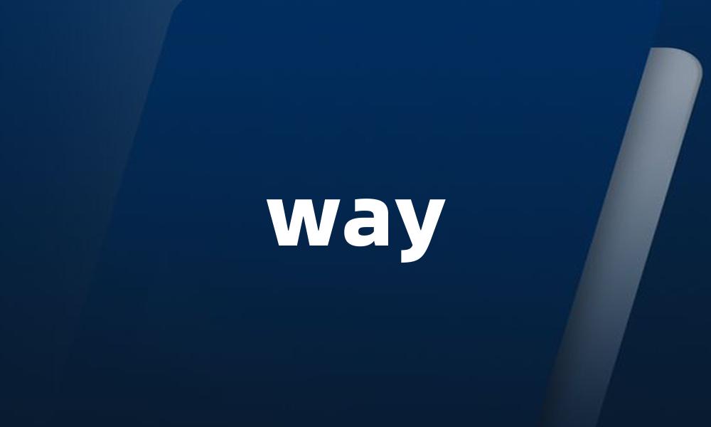 way