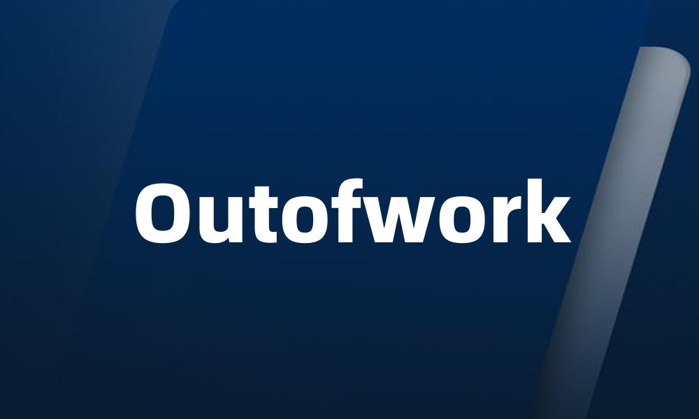 Outofwork