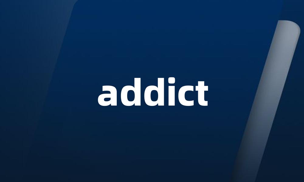addict