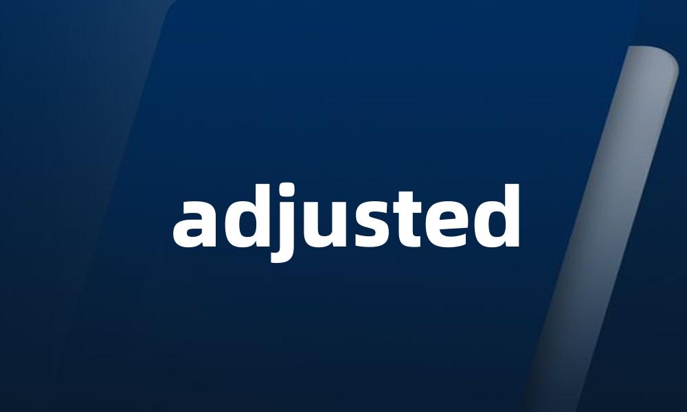 adjusted