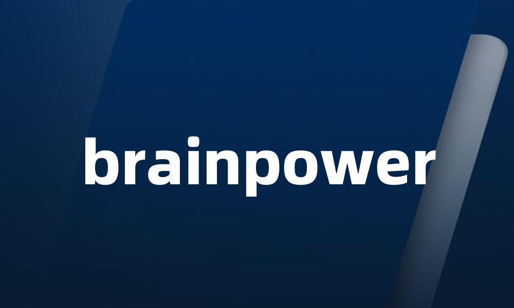 brainpower
