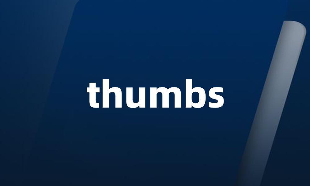 thumbs