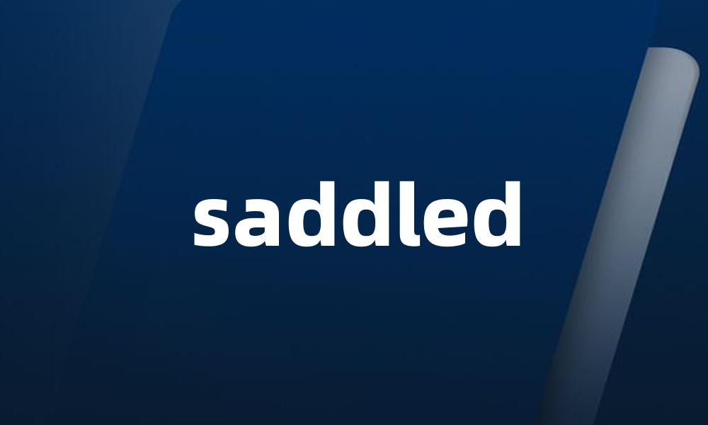 saddled