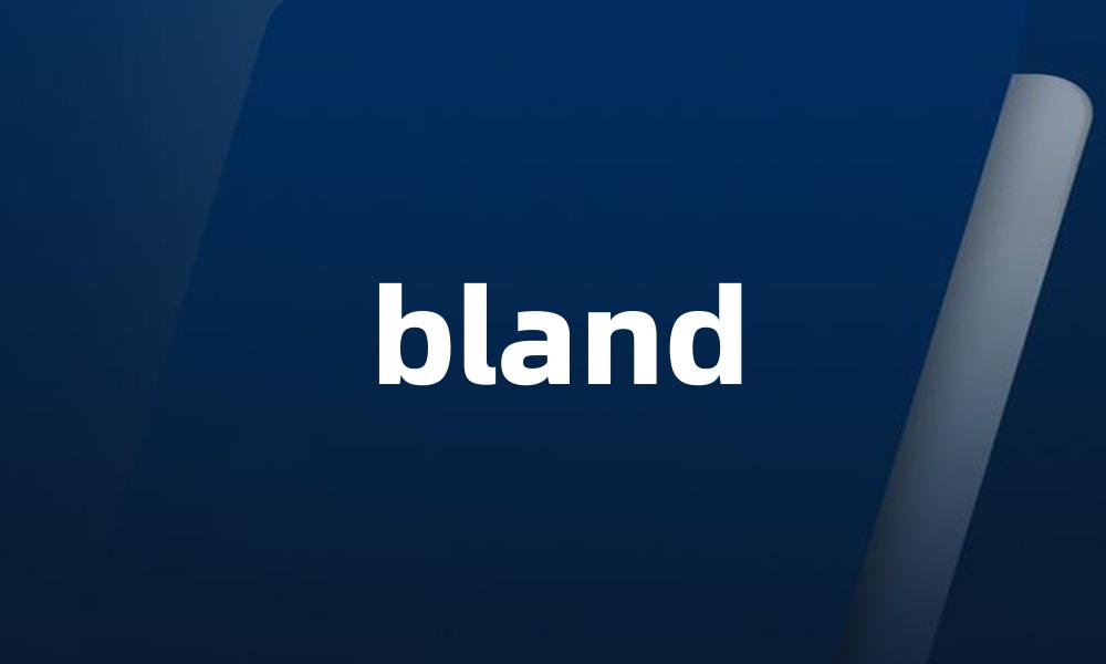 bland