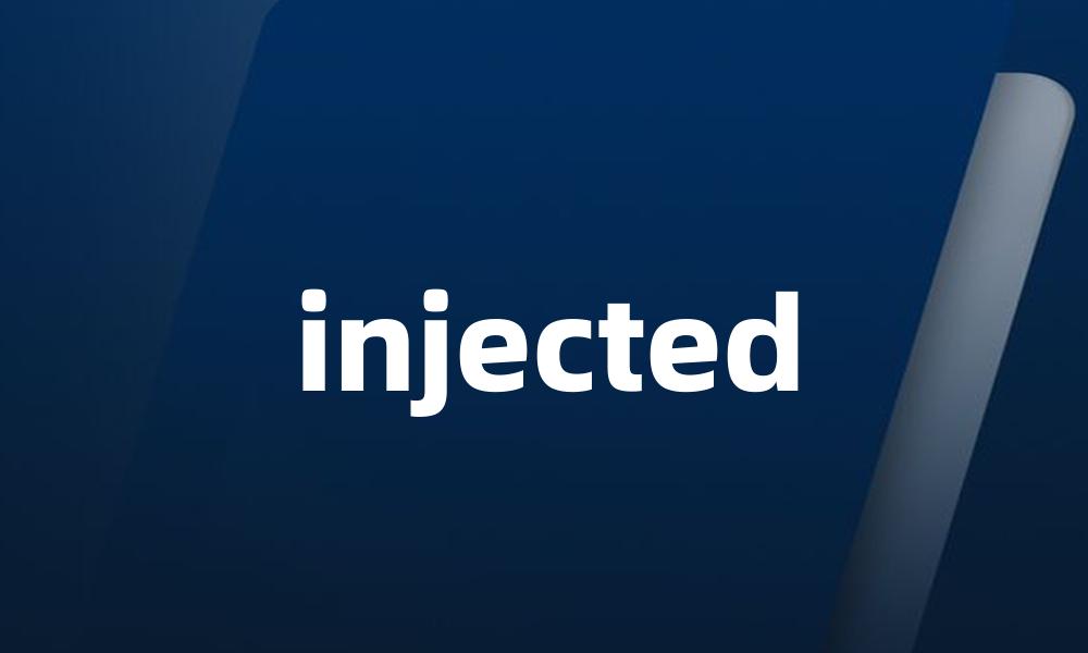 injected
