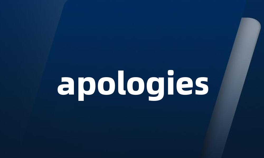 apologies