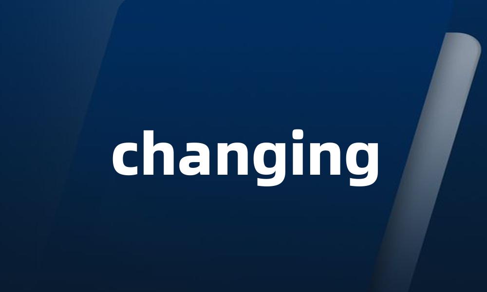 changing