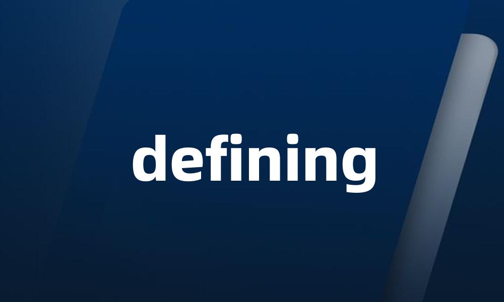defining
