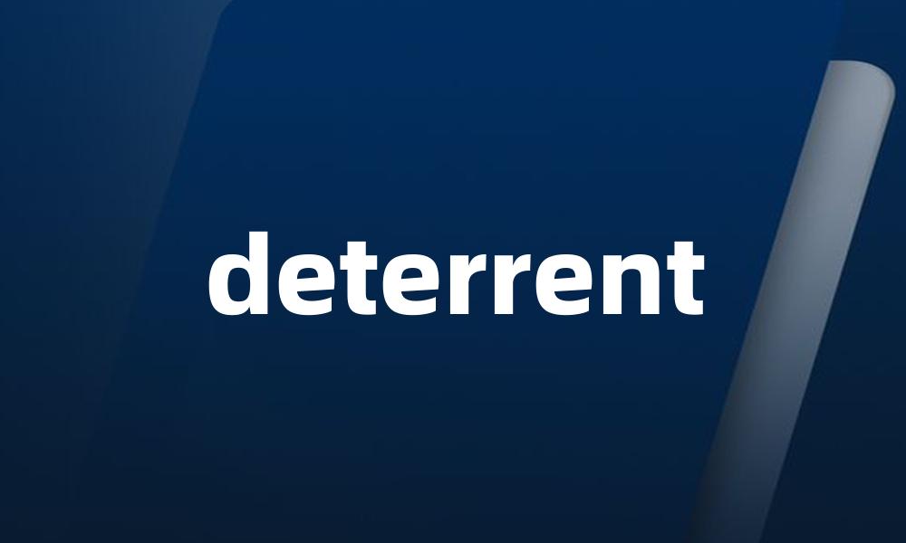 deterrent
