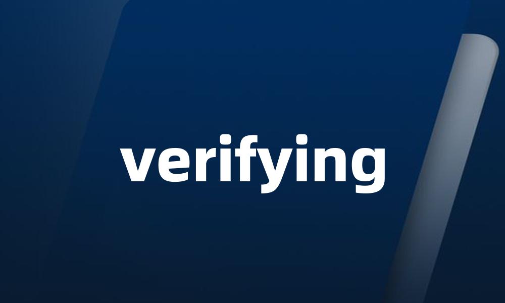 verifying