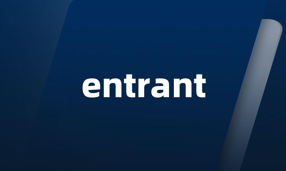 entrant